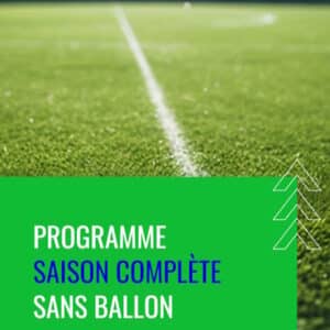 Programme saison complète sans ballon