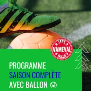 Programme saison complète avec ballon et Vameval